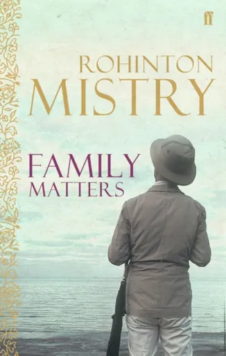 Family Matters - Rohinton Mistry