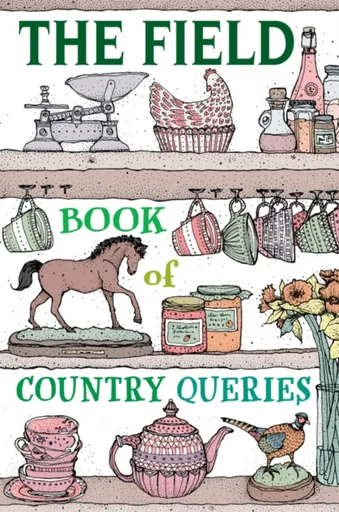 The Field Book of Country Queries - Kerry Lemon