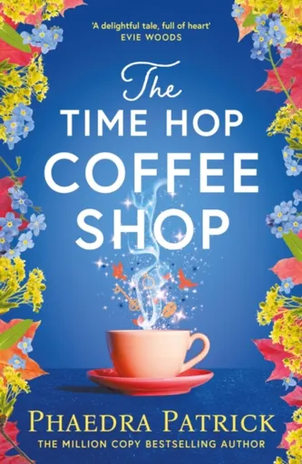 The Time Hop Coffee Shop - Phaedra Patrick