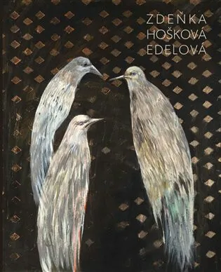 Zdeňka Hošková Edelová - monografie - Zdeňka Hošková Edelová