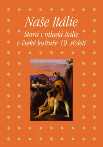 Naše Itálie - Zdeněk Hojda, Roman Prahl, Marta Ottlová