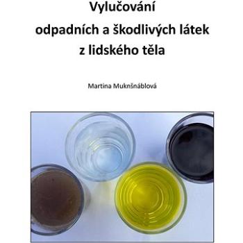 Vylučování  odpadních a škodlivých látek z lidského těla (999-00-036-0263-3)