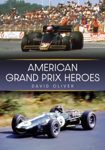 American Grand Prix Heroes - David Oliver