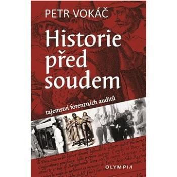 Historie před soudem: tajemství forenzních auditů (978-80-7376-608-5)