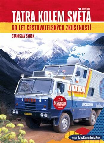 Tatra kolem světa 2 - 60 let cestovatelských zkušeností - Stanislav Synek