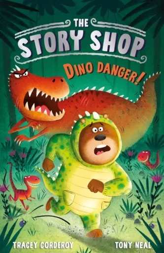 The Story Shop: Dino Danger! - Tracey Corderoyová
