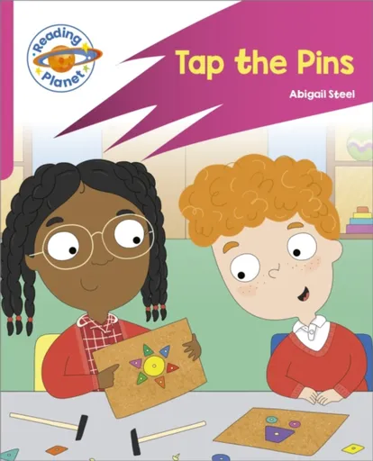 Reading Planet: Rocket Phonics - Target Practice - Tap the Pins - Pink A - Abigail Steel