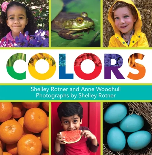 Colors - Anne Woodhull, Shelley Rotner