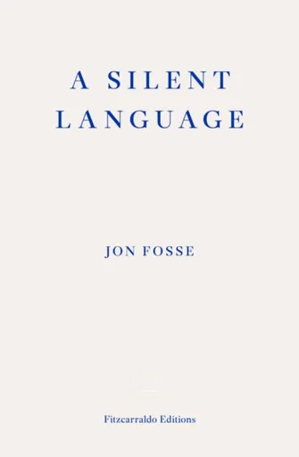 A Silent Language - Jon Fosse