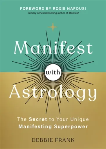 Manifest with Astrology - Debbie Frank