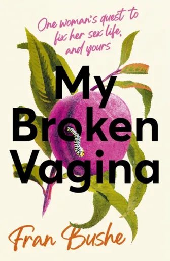 My Broken Vagina - Fran Bushe