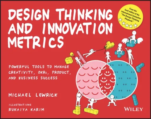 Design Thinking and Innovation Metrics - Michael Lewrick