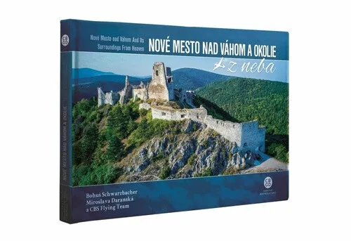 Nové Mesto nad Váhom a okolie z neba (Defekt) - Bohuš Schwarzbacher, Miroslava Daranská