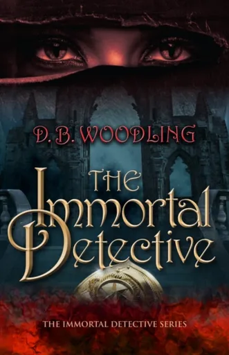The Immortal Detective - D. B. Woodling