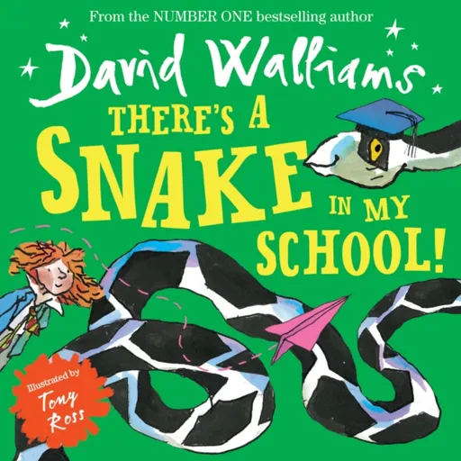 Thereâ€™s a Snake in My School! - David Walliams
