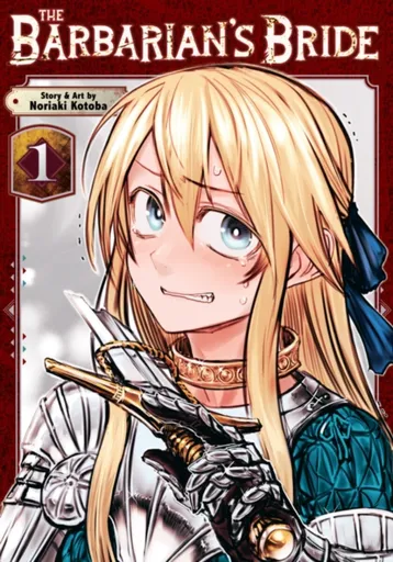 The Barbarian's Bride Vol. 1 - Noriaki Kotoba
