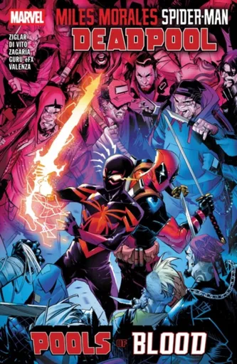 Miles Morales: Spider-Man/Deadpool - Pools of Blood - Cody Ziglar