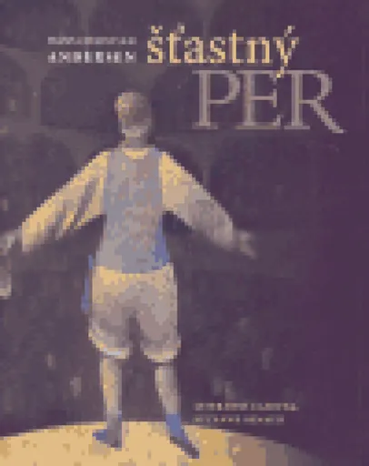 Šťastný Per - Hans Christian Andersen, Jiří Štourač
