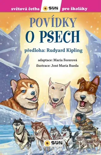 Povídky o psech - Světová četba pro školáky - Rudyard Kipling, María Forerová