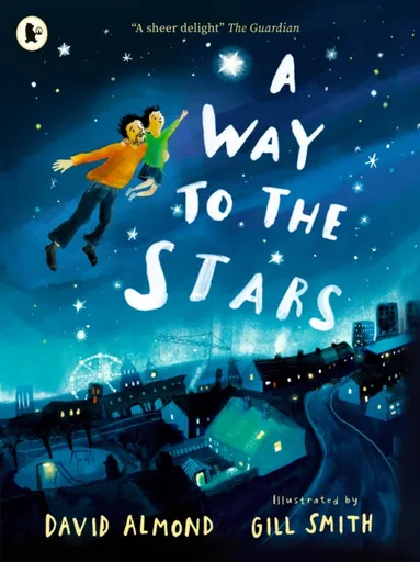 A Way to the Stars - David Almond