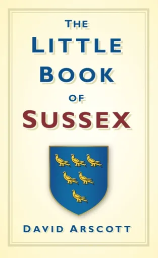 The Little Book of Sussex - David Arscott