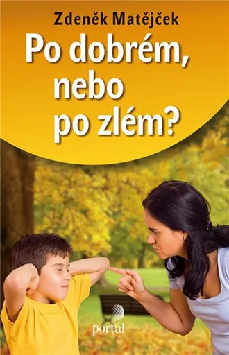 Po dobrém, nebo po zlém? - Zdeněk Matějček