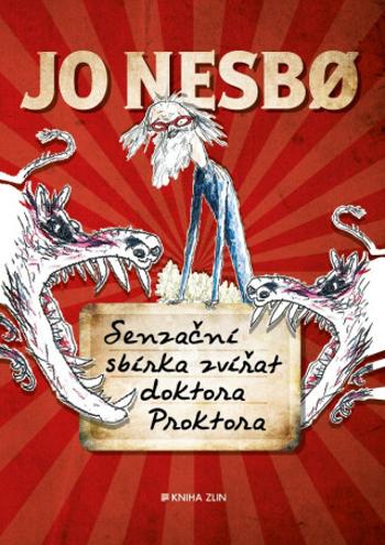 Senzační sbírka zvířat doktora Proktora - Jo Nesbø