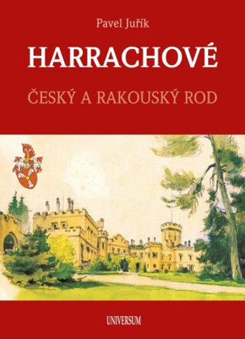 Harrachové Český a rakouský rod - Pavel Juřík