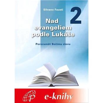 Nad evangeliem podle Lukáše - 2. díl (999-00-018-0934-8)