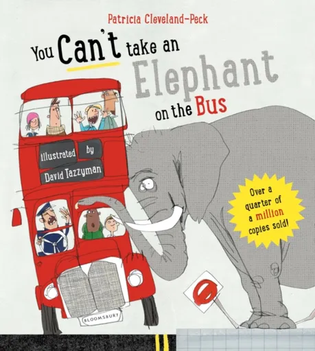 You Can't Take An Elephant On the Bus - Cleveland-Peck Patricia