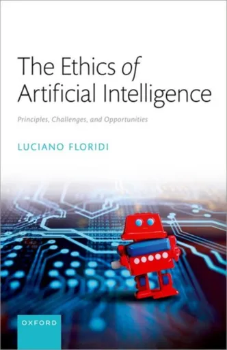 The Ethics of Artificial Intelligence - Floridi Luciano