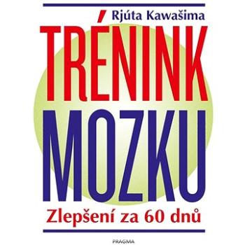 Trénink mozku: Zlepšení za 60 dnů (978-80-242-8159-9)