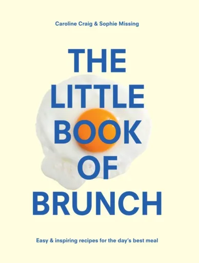 The Little Book of Brunch - Caroline Craig, Sophie Missing