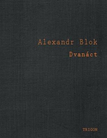 Dvanáct - Alexandr Blok