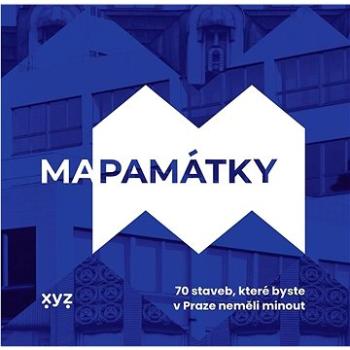 Mapamátky: 70 staveb, které byste v Praze neměli minout (978-80-7683-175-9)