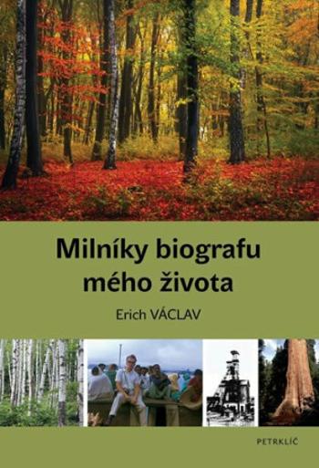 Milníky biografu mého života - Erich Václav