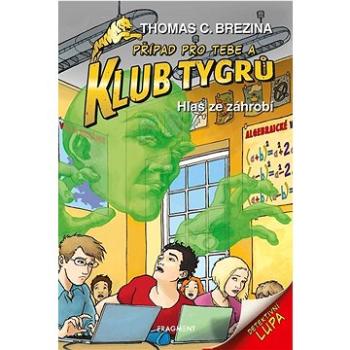 Klub Tygrů Hlas ze záhrobí (978-80-253-5832-0)