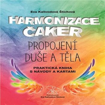 Harmonizace čaker, propojení duše a těla ()