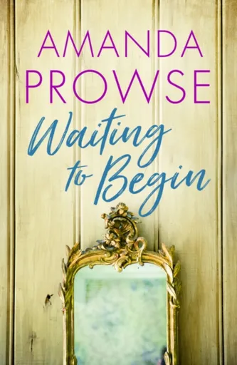 Waiting to Begin - Amanda Prowseová