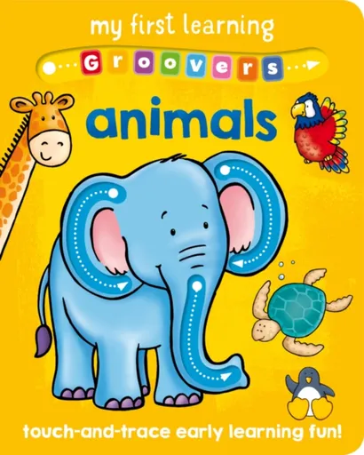 My First Learning Groovers: Animals - Sophie Giles