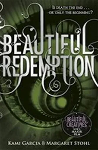 Beautiful Redemption (Book 4) - Kami Garciová, Margaret Stohlová
