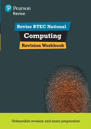 Pearson REVISE BTEC National Computing Revision Workbook - for 2025 exams - Christine Gate, Steve Farrell, Richard McGill, Mark Fishpool