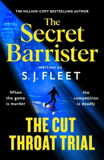 The Cut Throat Trial - The Secret Barrister, S. J. Fleet
