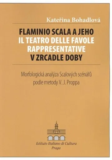 Flaminio Scala a jeho Il Teatro delle Favole rappresentative v zrcadle doby - Kateřina Bohadlová