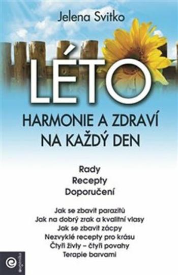 Léto: Harmonie a zdraví na každý den - Jelena Svitko