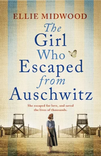 The Girl Who Escaped from Auschwitz - Ellie Midwoodová