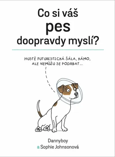 Co si váš pes doopravdy myslí - Sophie Johnsonová