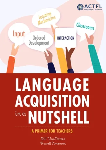 Language Acquisition in a Nutshell - Russell Simonsen