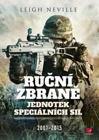 Ruční zbraně jednotek speciálních sil 2001-2015 - Leigh Neville