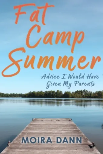 Fat Camp Summer - Moira Dann